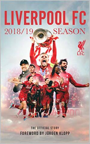 The Official Story of Liverpool's 2018-2019 Season by Harry Harris, Jurgen Klopp, Alan Beck