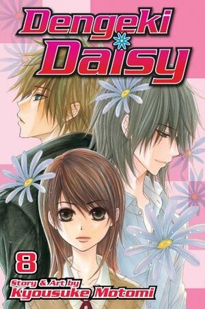 Dengeki Daisy, Vol. 08 by Kyousuke Motomi
