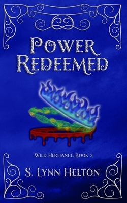 Power Redeemed by S. Lynn Helton