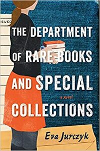 The Department of Rare Books and Special Collections by Eva Jurczyk