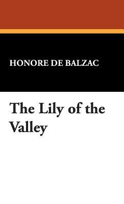 The Lily of the Valley by Honoré de Balzac