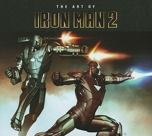 The Art of Iron Man 2 by John Barber