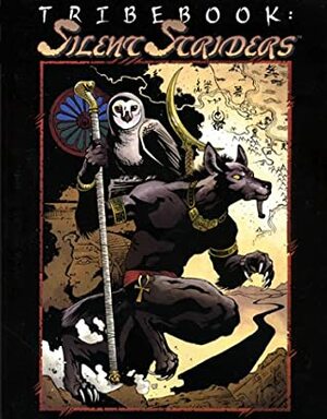 Tribebook: Silent Striders by Sherilyn van Valkenburgh, Leif Jones, Melissa Uran, Bryan Armor, Ellen Kiley, Alex Sheikman, Steve Prescott, James Kiley