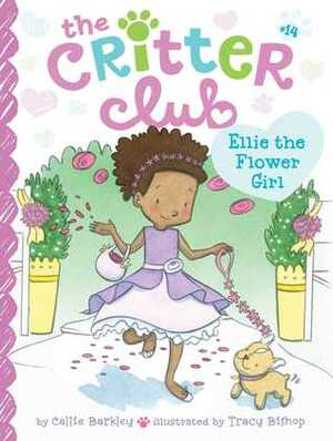 Ellie the Flower Girl by Callie Barkley