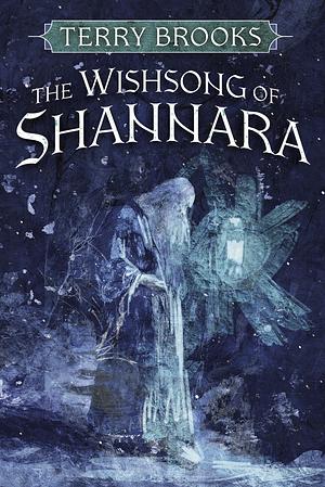 The Wishsong of Shannara by Terry Brooks