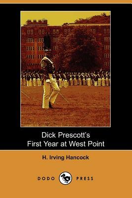 Dick Prescott's First Year at West Point by H. Irving Hancock