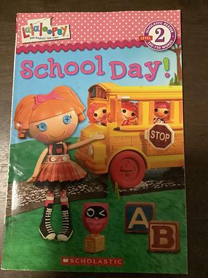 Lalaloopsy: School Day! by Jenne Simon