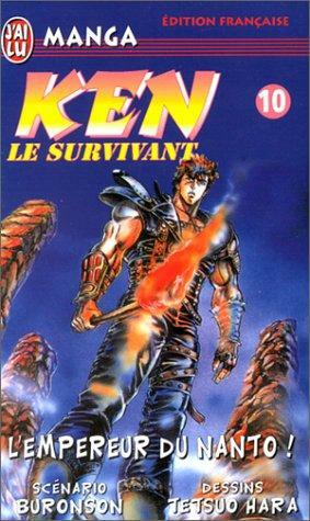 Ken Le Survivant, Tome 10 : L'empereur Du Nanto ! by Buronson, Miki Suzuki, Tetsuo Hara