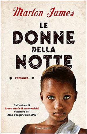 Le donne della notte by Paola D'Accardi, Marlon James