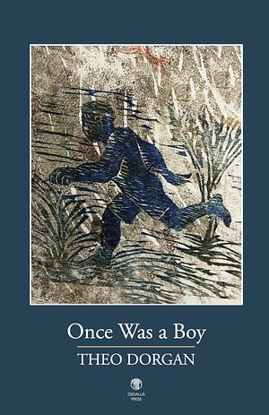 Once Was a Boy by Theo Dorgan