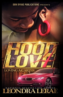 Hood Love 4: Loving A Carter by Leondra Lerae