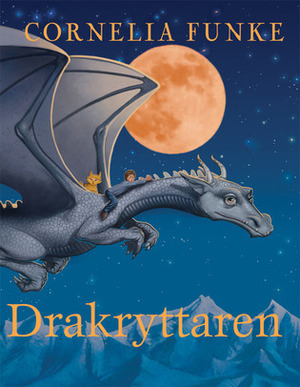 Drakryttaren by Gunilla Borén, Cornelia Funke