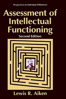 Assessment of Intellectual Functioning by Lewis R. Aiken