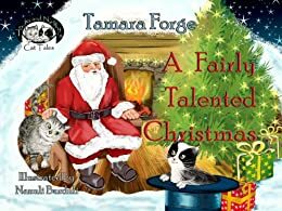 A Fairly Talented Christmas by Tamara Forge