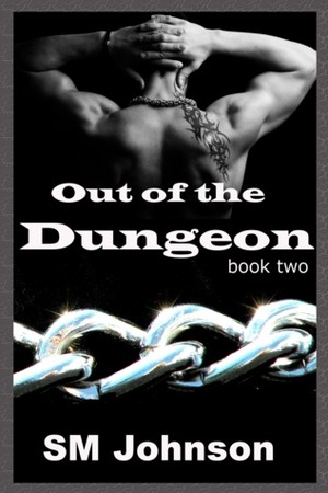 Out of the Dungeon by S.M. Johnson