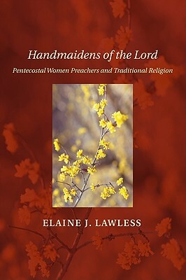 Handmaidens of the Lord by Elaine J. Lawless