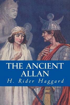 The Ancient Allan by H. Rider Haggard