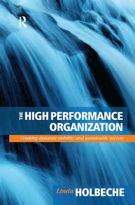 The High Performance Organization by Linda Holbeche
