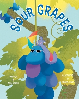 Sour Grapes by Bob Joseph