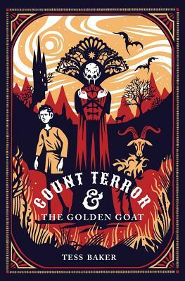 Count Terror & the Golden Goat by Tess Baker