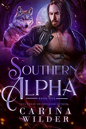 Southern Alpha Book One by Carina Wilder