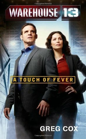 Warehouse 13: A Touch of Fever by Greg Cox