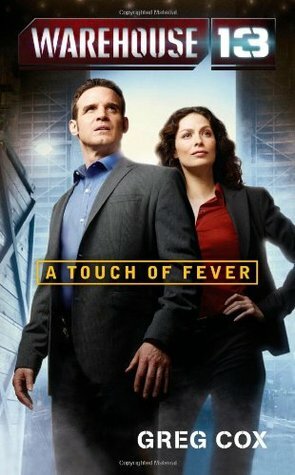 Warehouse 13: A Touch of Fever by Greg Cox