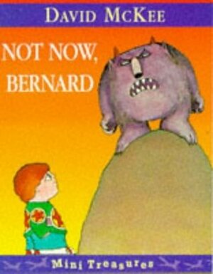 Not Now, Bernard by David McKee