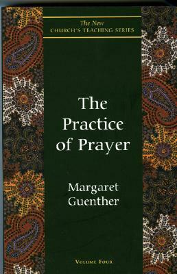 Practice of Prayer by Margaret Guenther