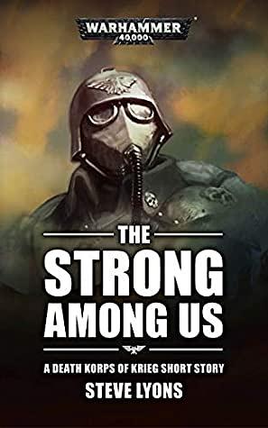 The Strong Among Us (Warhammer 40,000) by Steve Lyons