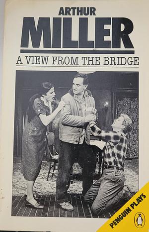 A View from the Bridge by Arthur Miller