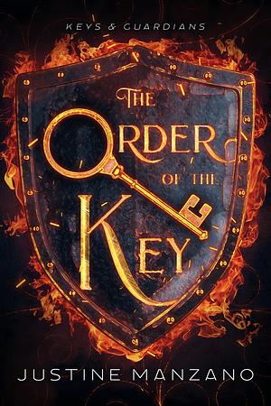 The Order of the Key by Justine Manzano