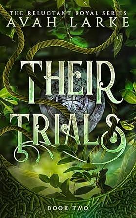 Their Trials: The Reluctant Royals Series by Avah Larke