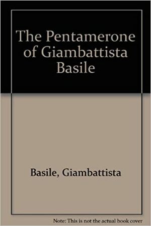 The Pentamerone Of Giambattista Basile by N.M. Penzer, Giambattista Basile