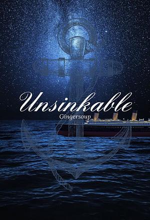 Unsinkable by Gingersoup