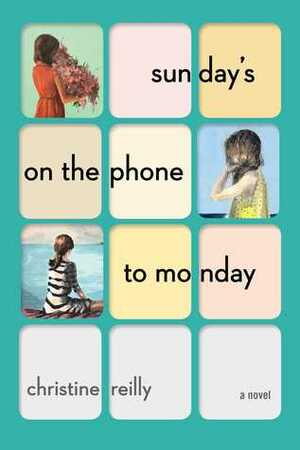 Sunday's on the Phone to Monday by Christine Reilly