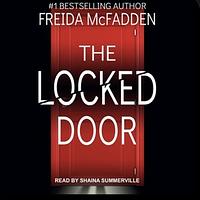 The Locked Door by Freida McFadden