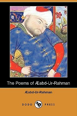 The Poems of Aabd-Ur-Rahman (Dodo Press) by Aabd-Ur-Rahman, Abd-Ur-Rahman