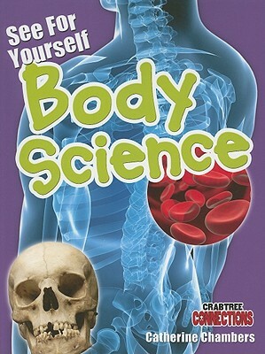 See for Yourself: Body Science by Catherine Chambers