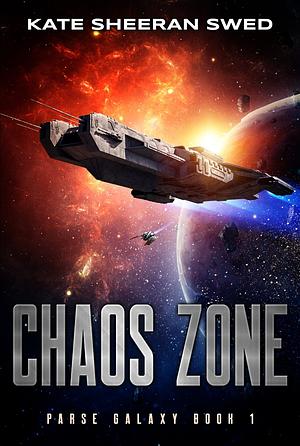 Chaos Zone by Kate Sheeran Swed