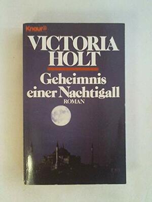 Geheimnis Einer Nachtigall by Victoria Holt