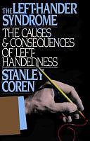 The Left-hander Syndrome: The Causes and Consequences of Left-handedness by Stanley Coren