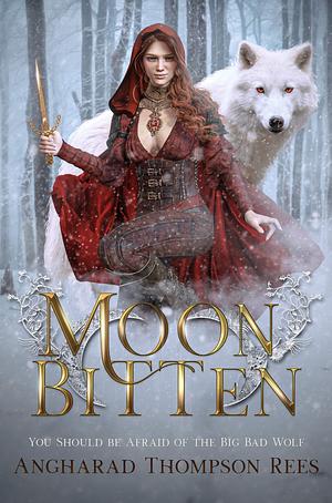 Moon Bitten by Angharad Thompson Rees, Angharad Thompson Rees