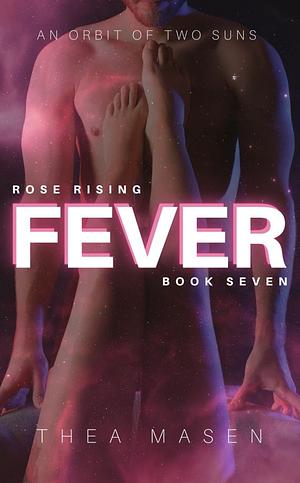 Fever: In Heat Why Choose by Thea Masen