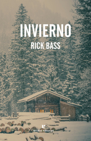 Invierno by Rick Bass, Silvia Moreno Parrado