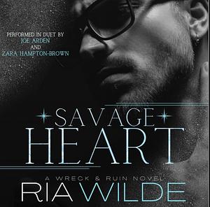 Savage Heart by Ria Wilde