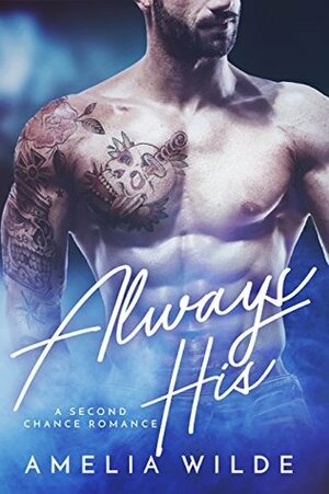 Always His by Amelia Wilde