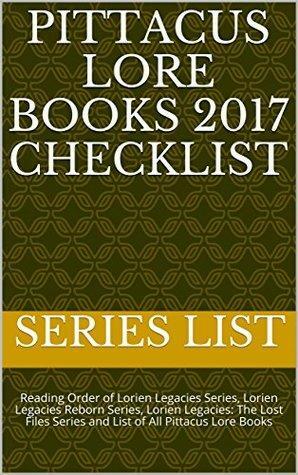 Pittacus Lore Books 2017 Checklist: Reading Order of Lorien Legacies Series, Lorien Legacies Reborn Series, Lorien Legacies: The Lost Files Series and List of All Pittacus Lore Books by Series List