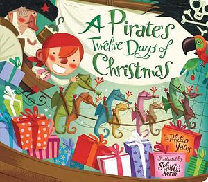 Pirate's Twelve Days of Christmas by Sebastià Serra Bonilla, Philip Yates