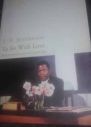 To Sir, With Love by E.R. Braithwaite